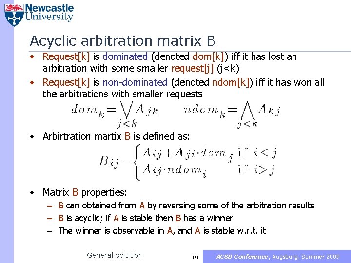 Acyclic arbitration matrix B • Request[k] is dominated (denoted dom[k]) iff it has lost