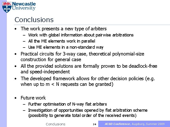 Conclusions • The work presents a new type of arbiters – Work with global