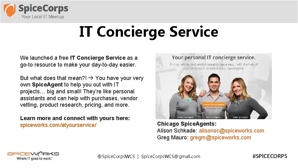 IT Concierge Service We launched a free IT Concierge Service as a go-to resource