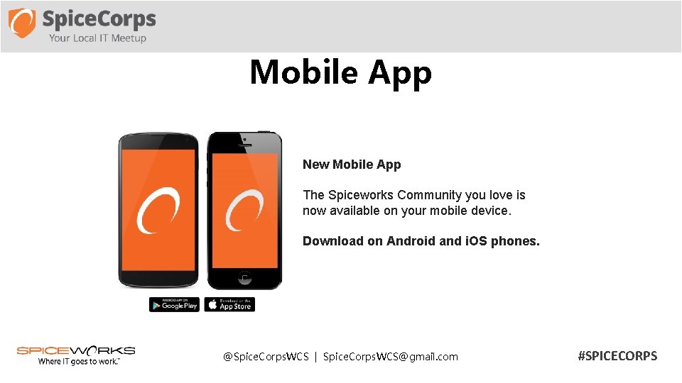 Mobile App New Mobile App The Spiceworks Community you love is now available on