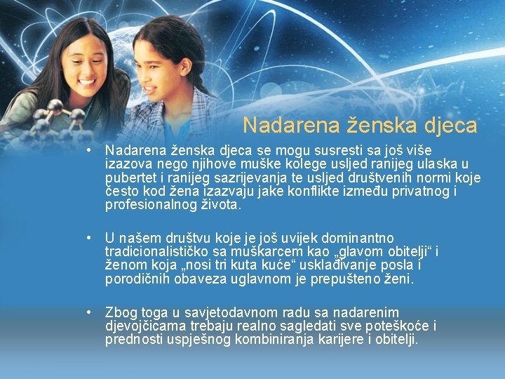 Nadarena ženska djeca • Nadarena ženska djeca se mogu susresti sa još više izazova Nadarena ženska djeca • Nadarena ženska djeca se mogu susresti sa još više izazova