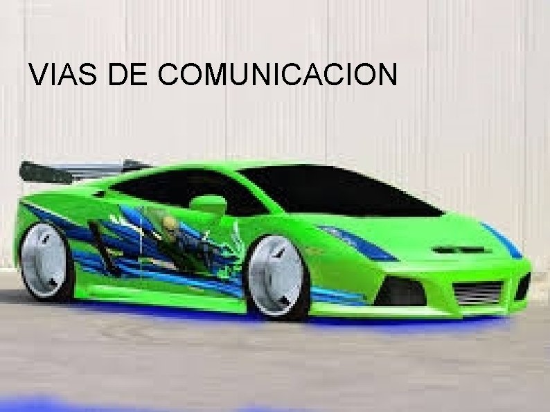 VIAS DE COMUNICACION 