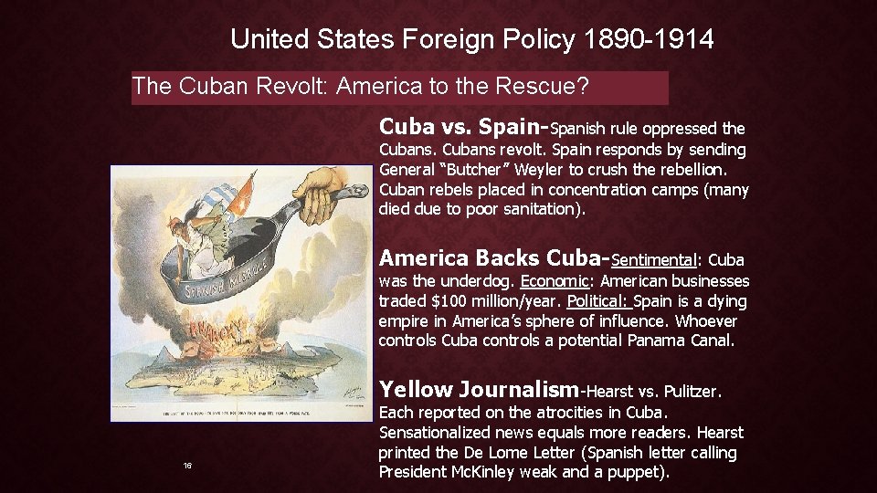 United States Foreign Policy 1890 -1914 The Cuban Revolt: America to the Rescue? Cuba