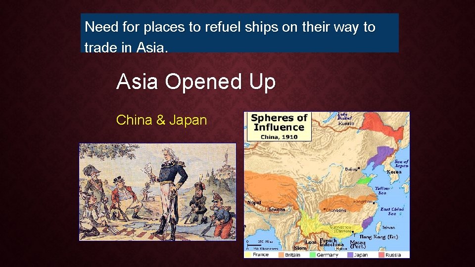 Need for places to refuel ships on their way to trade in Asia Opened
