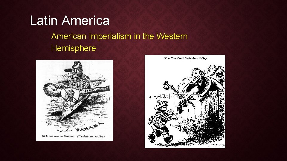 Latin American Imperialism in the Western Hemisphere 