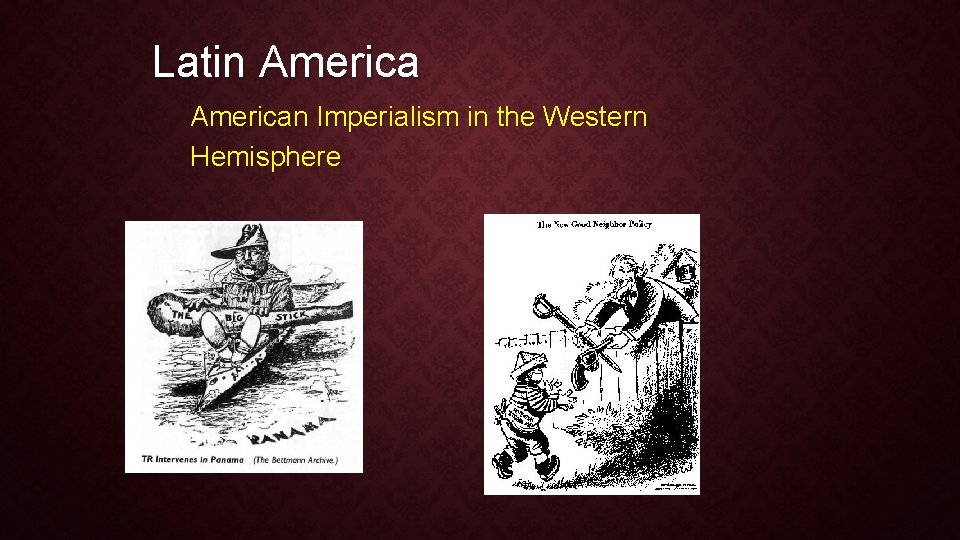 Latin American Imperialism in the Western Hemisphere 