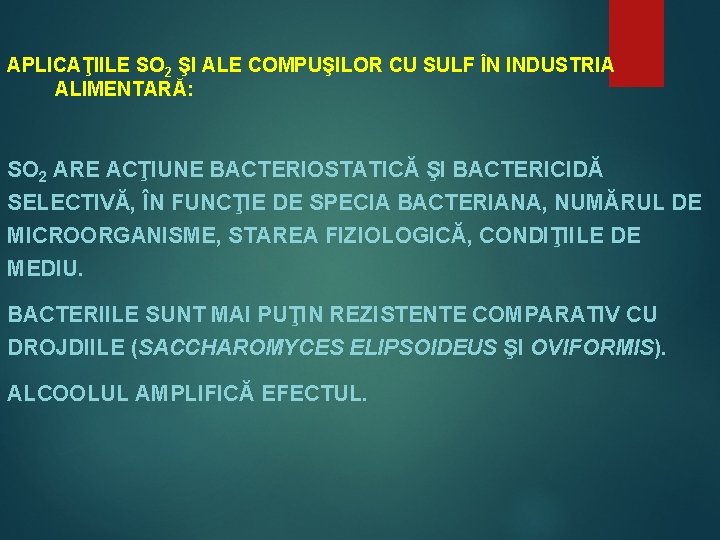 APLICAŢIILE SO 2 ŞI ALE COMPUŞILOR CU SULF ÎN INDUSTRIA ALIMENTARĂ: SO 2 ARE