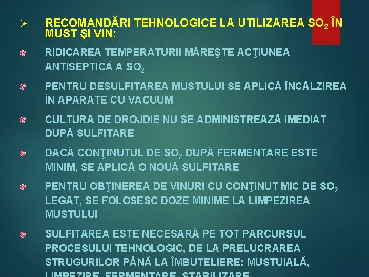 Ø RECOMANDĂRI TEHNOLOGICE LA UTILIZAREA SO 2 ÎN MUST ŞI VIN: RIDICAREA TEMPERATURII MĂREŞTE