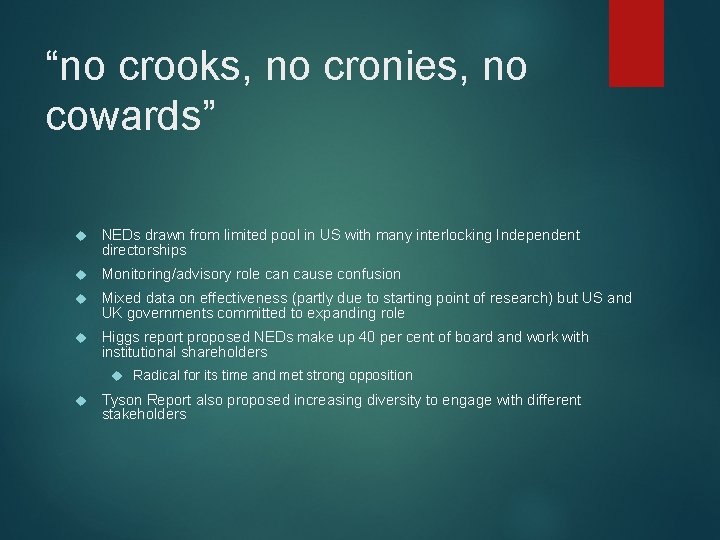 “no crooks, no cronies, no cowards” NEDs drawn from limited pool in US with