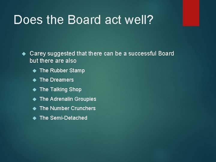 Does the Board act well? Carey suggested that there can be a successful Board