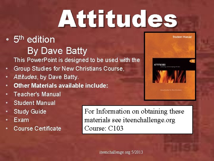 Attitudes • 5 th edition By Dave Batty • • This Power. Point is