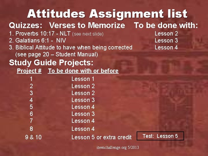 Attitudes Assignment list Quizzes: Verses to Memorize To be done with: 1. Proverbs 10: