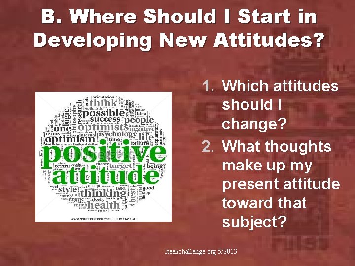 B. Where Should I Start in Developing New Attitudes? 1. Which attitudes should I