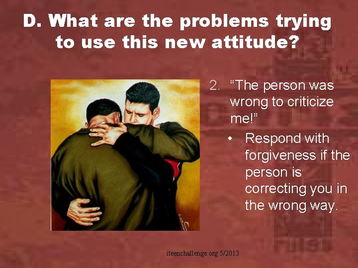 D. What are the problems trying to use this new attitude? 2. “The person