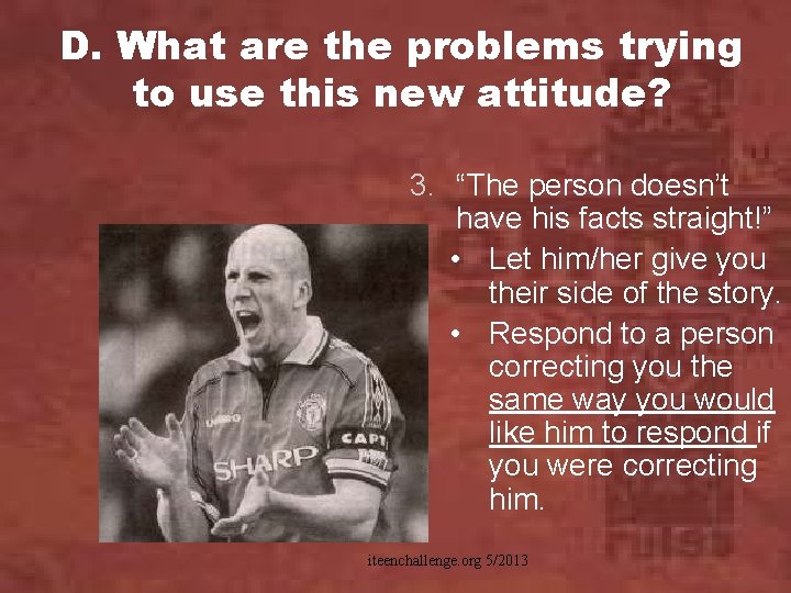 D. What are the problems trying to use this new attitude? 3. “The person