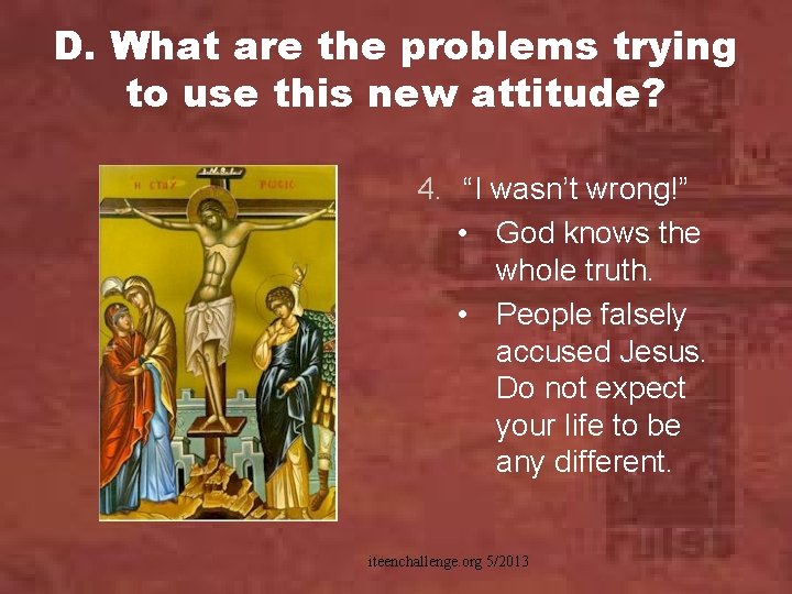 D. What are the problems trying to use this new attitude? 4. “I wasn’t