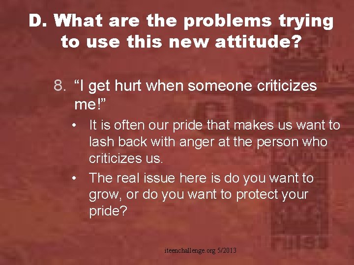 D. What are the problems trying to use this new attitude? 8. “I get