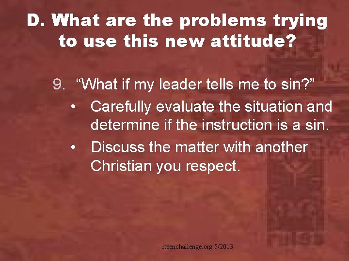 D. What are the problems trying to use this new attitude? 9. “What if