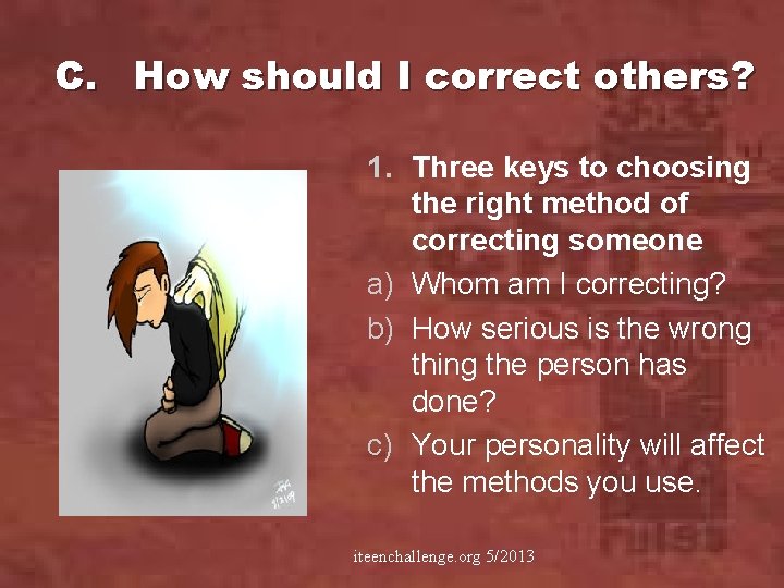 C. How should I correct others? 1. Three keys to choosing the right method