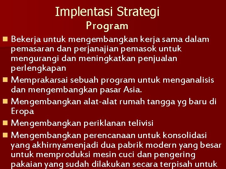 Implentasi Strategi Program n Bekerja untuk mengembangkan kerja sama dalam pemasaran dan perjanajian pemasok