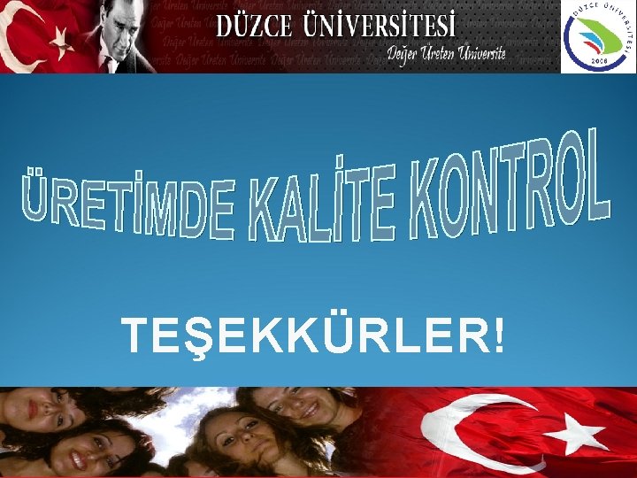 TEŞEKKÜRLER! 