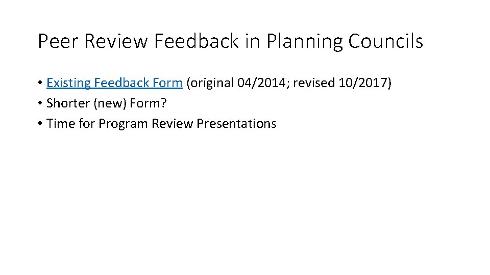 Peer Review Feedback in Planning Councils • Existing Feedback Form (original 04/2014; revised 10/2017)