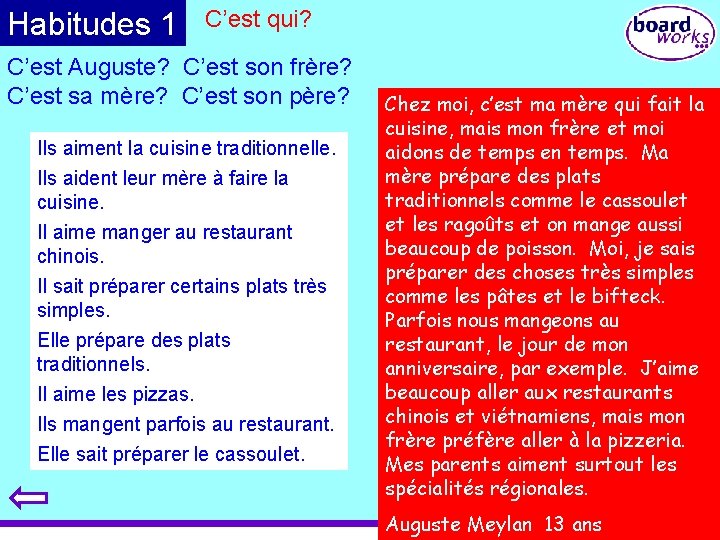 Habitudes 1 C’est qui? C’est Auguste? C’est son frère? C’est sa mère? C’est son