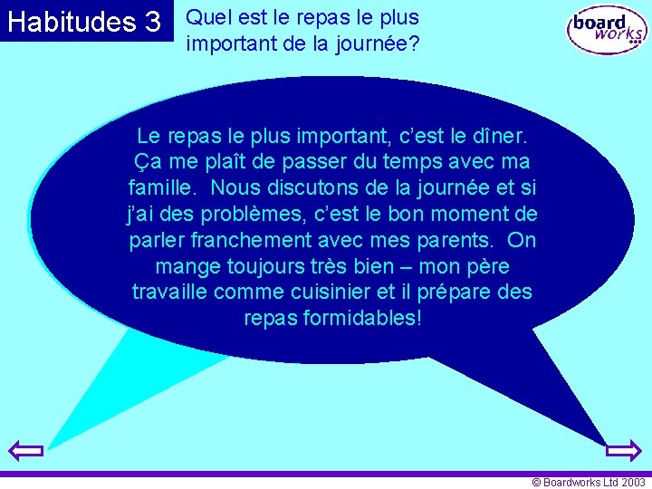 Habitudes 3 Quel est le repas le plus important de la journée? Le repas