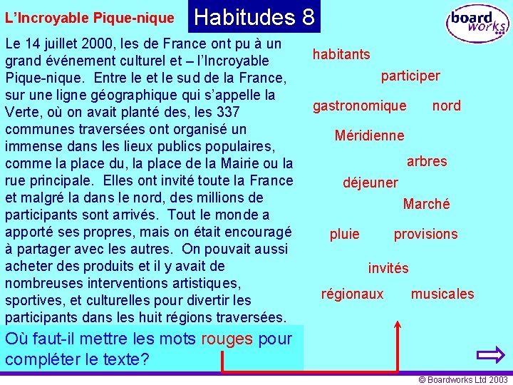 L’Incroyable Pique-nique Habitudes 8 Le 14 juillet 2000, les de France ont pu à