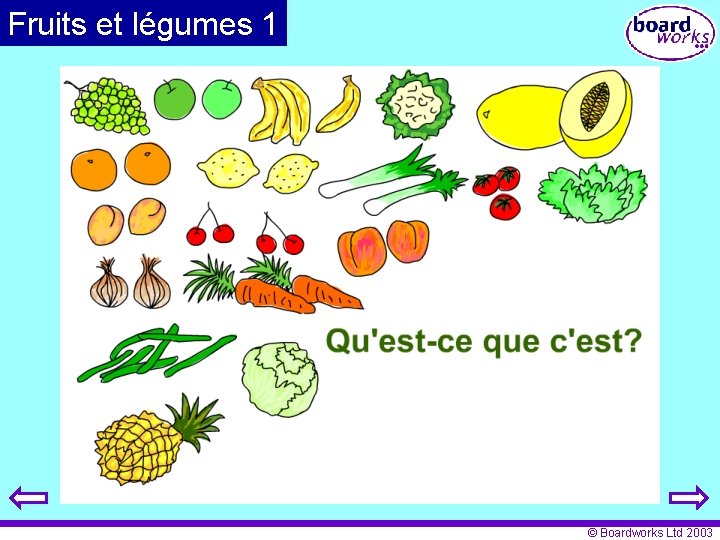 Fruits et légumes 1 © Boardworks Ltd 2003 