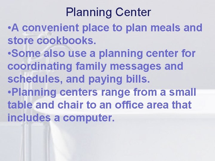 Planning Center li to plan meals and • A convenient place store cookbooks. •