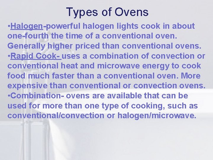 Types of Ovens li lights cook in about • Halogen-powerful halogen one-fourth the time