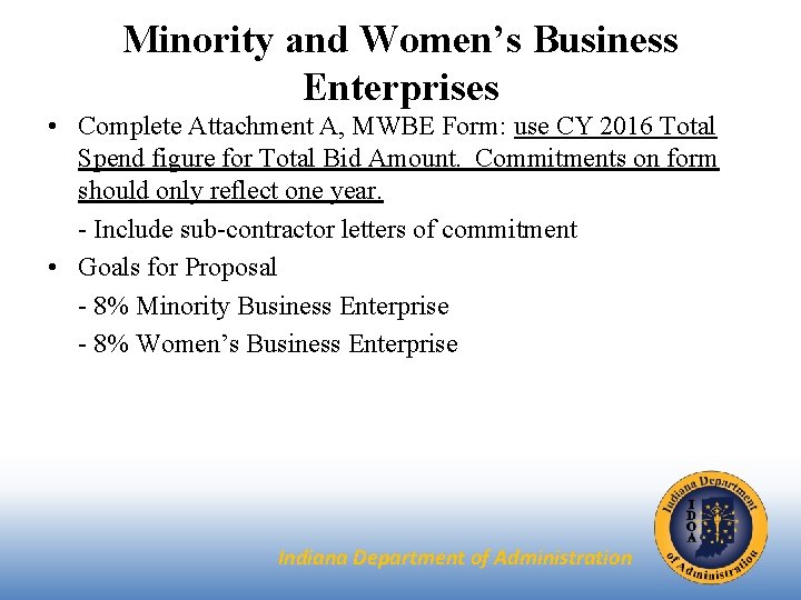 Minority and Women’s Business Enterprises • Complete Attachment A, MWBE Form: use CY 2016