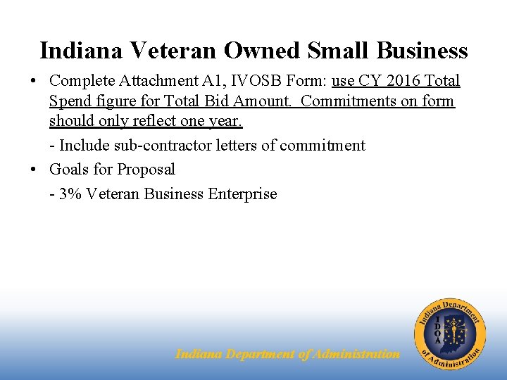 Indiana Veteran Owned Small Business • Complete Attachment A 1, IVOSB Form: use CY