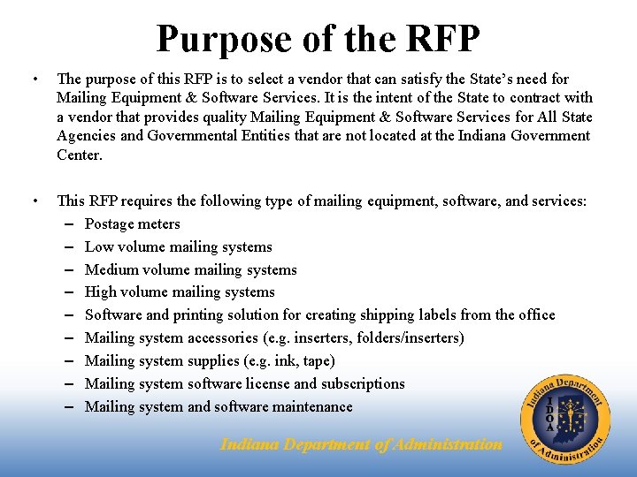 Purpose of the RFP • The purpose of this RFP is to select a