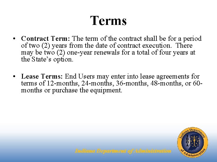 Terms • Contract Term: The term of the contract shall be for a period