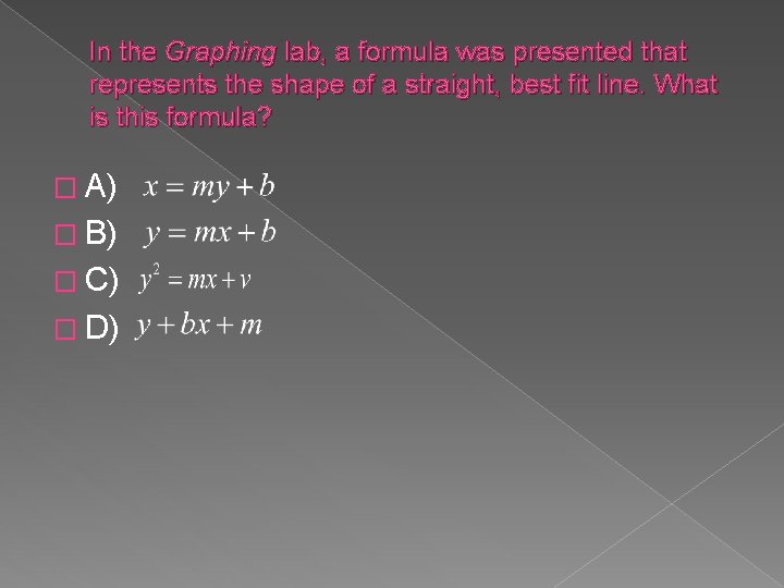 In the Graphing lab, a formula was presented that represents the shape of a