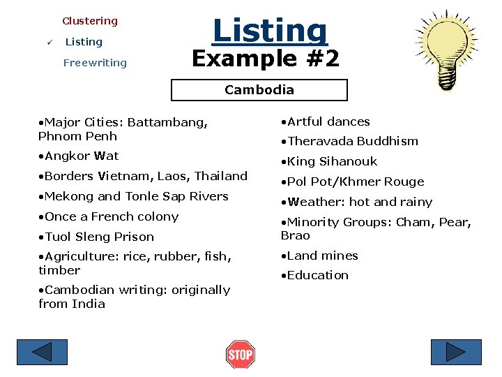 Clustering ü Listing Freewriting Listing Example #2 Cambodia • Major Cities: Battambang, Phnom Penh