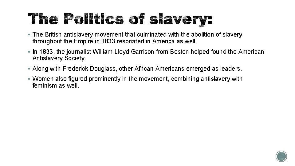 § The British antislavery movement that culminated with the abolition of slavery throughout the