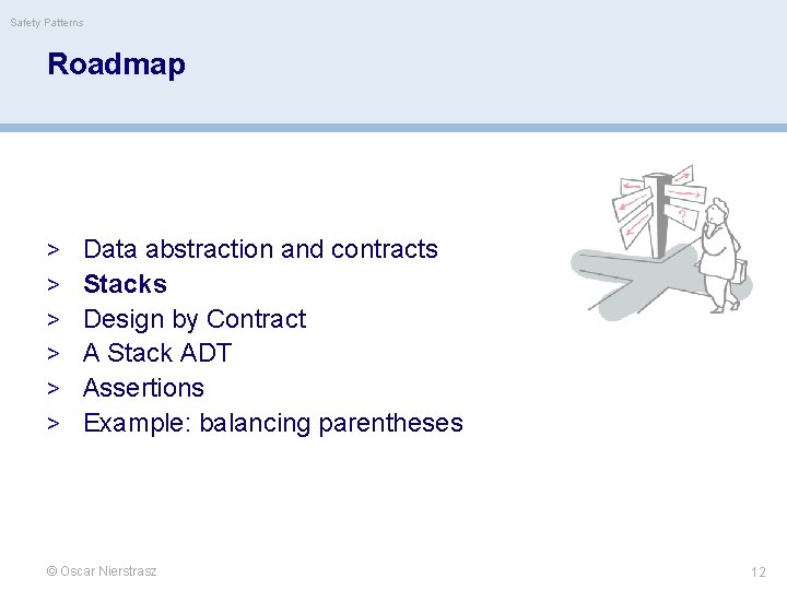 Safety Patterns Roadmap > Data abstraction and contracts > Stacks > Design by Contract