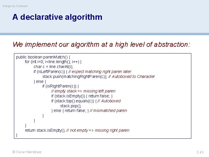 Design by Contract A declarative algorithm We implement our algorithm at a high level