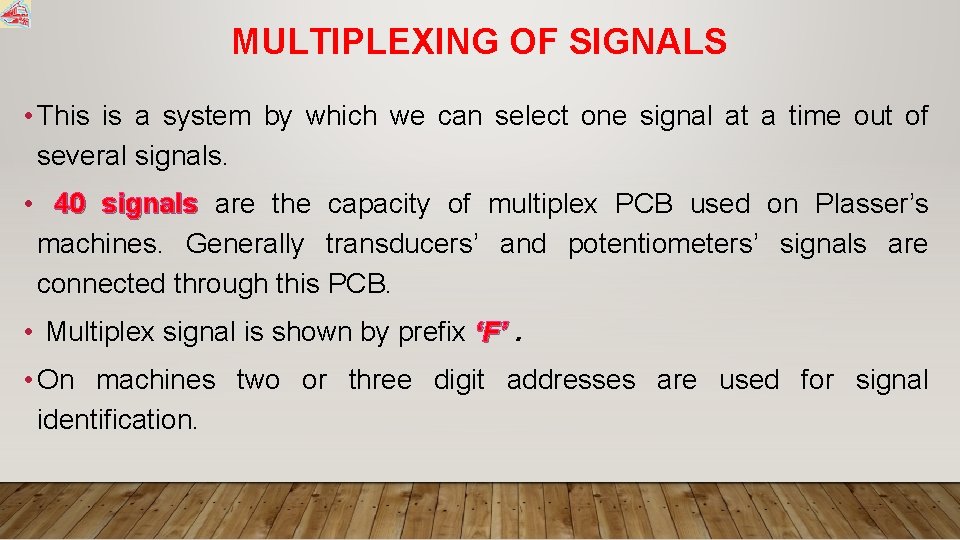 MULTIPLEXING OF SIGNALS • This is a system by which we can select one