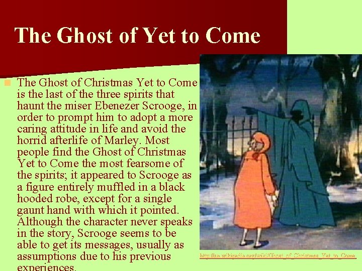 The Ghost of Yet to Come n The Ghost of Christmas Yet to Come