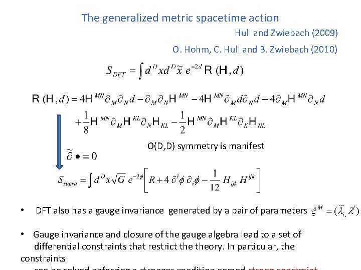 The generalized metric spacetime action Hull and Zwiebach (2009) O. Hohm, C. Hull and