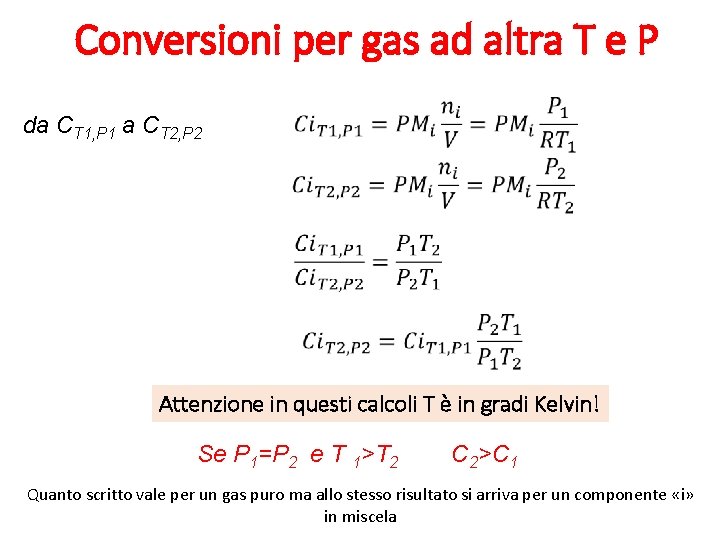 Conversioni per gas ad altra T e P da CT 1, P 1 a