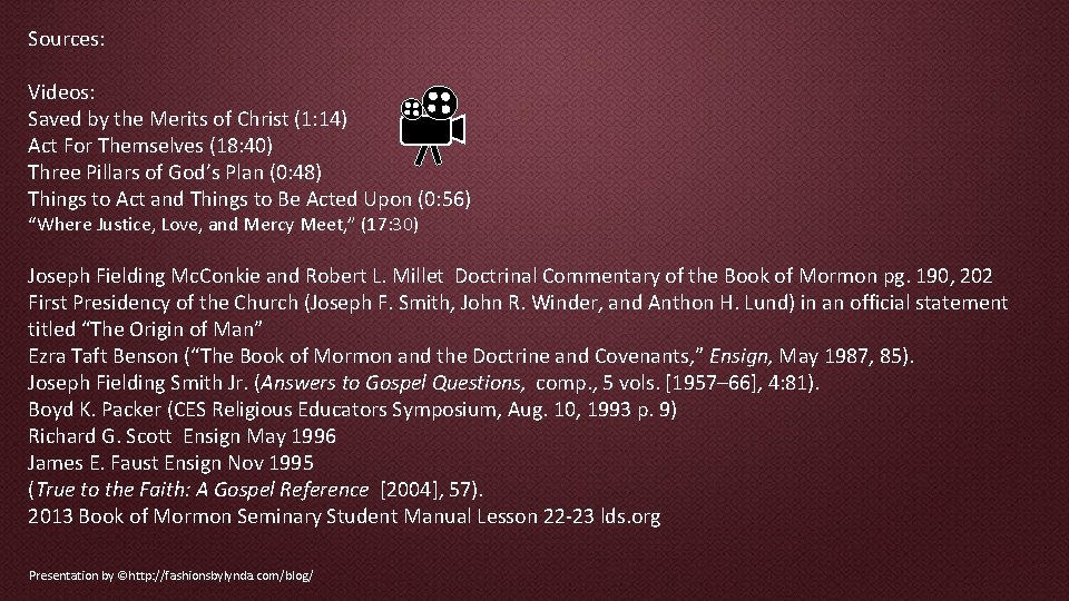 Sources: Videos: Saved by the Merits of Christ (1: 14) Act For Themselves (18: