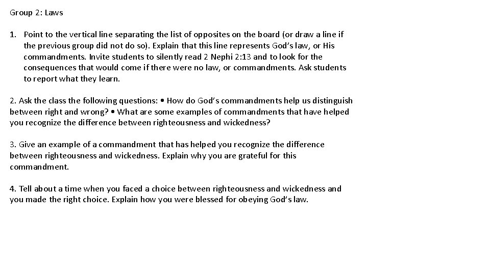 Group 2: Laws 1. Point to the vertical line separating the list of opposites