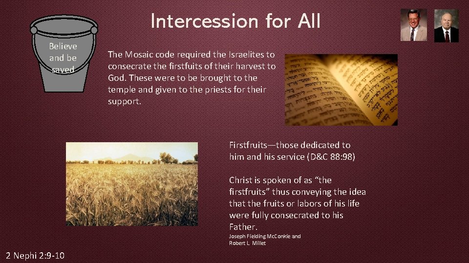 Intercession for All Believe and be saved The Mosaic code required the Israelites to
