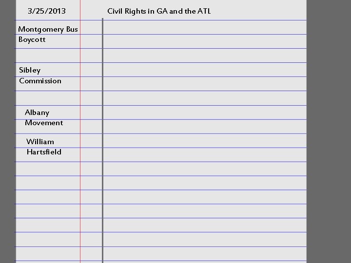 3/25/2013 Montgomery Bus Boycott Sibley Commission Albany Movement William Hartsfield Civil Rights in GA