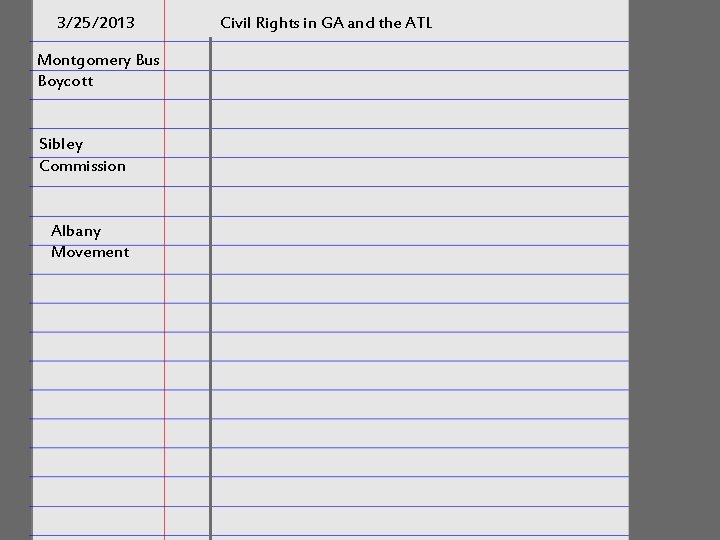 3/25/2013 Montgomery Bus Boycott Sibley Commission Albany Movement Civil Rights in GA and the